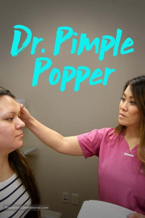 &quot;Dr. Pimple Popper&quot; - Movie Poster