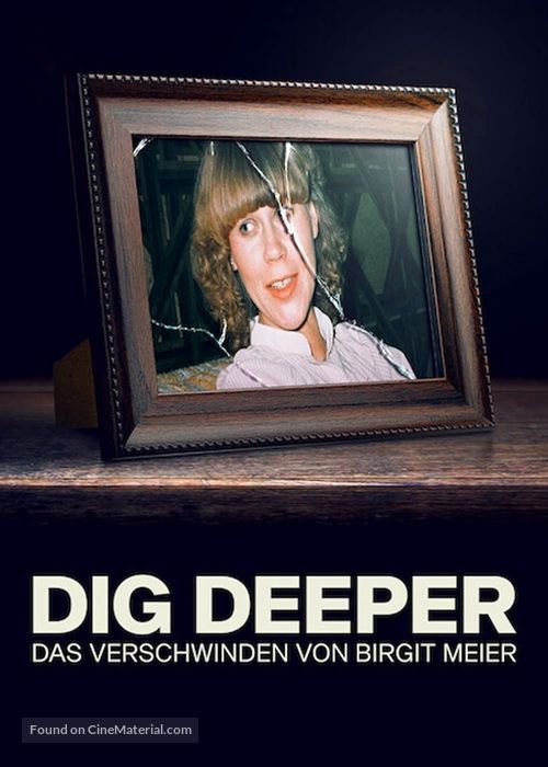 Dig Deeper: The Disappearance of Birgit Meier - German Movie Poster