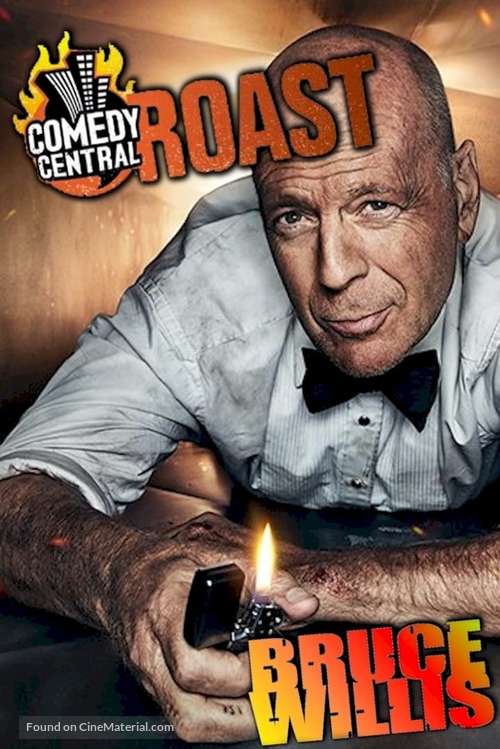 &quot;Comedy Central Roasts&quot; Comedy Central Roast of Bruce Willis - Movie Poster