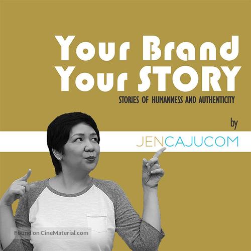 &quot;Your Brand Your Story&quot; - Philippine Movie Poster