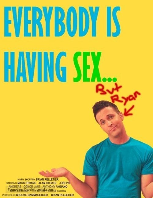 Everybody Is Having Sex... But Ryan - Movie Poster