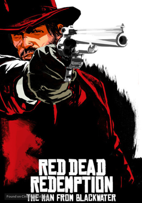 Red Dead Redemption: The Man from Blackwater - Movie Poster