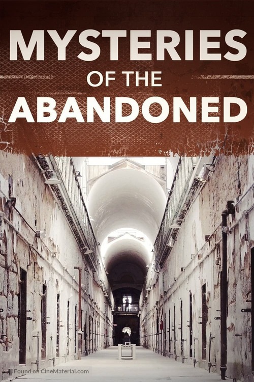 &quot;Mysteries of the Abandoned&quot; - Movie Cover