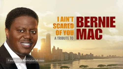 I Ain&#039;t Scared of You: A Tribute to Bernie Mac - Movie Poster