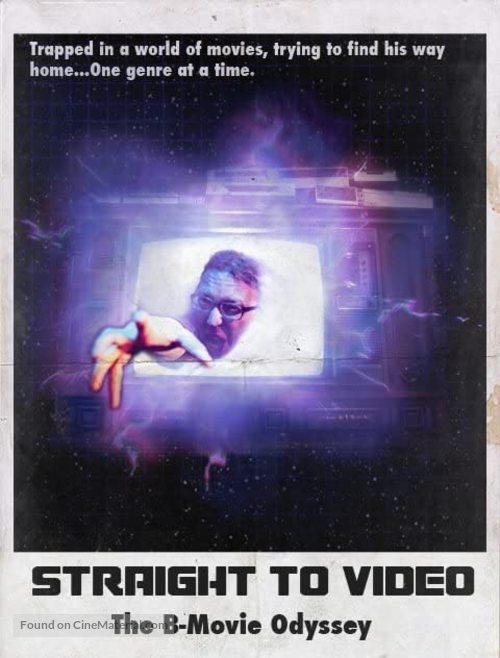 &quot;Straight to Video: The B-Movie Odyssey&quot; - Canadian Movie Poster