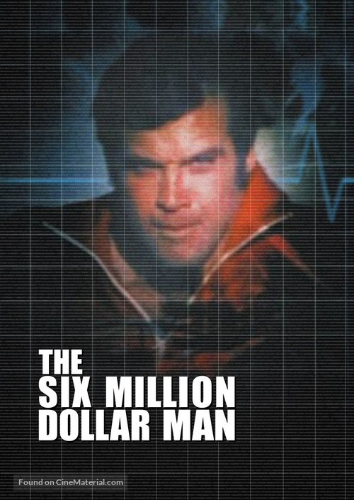 &quot;The Six Million Dollar Man&quot; - Movie Poster