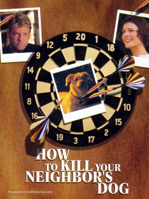 How to Kill Your Neighbor&#039;s Dog - Movie Poster