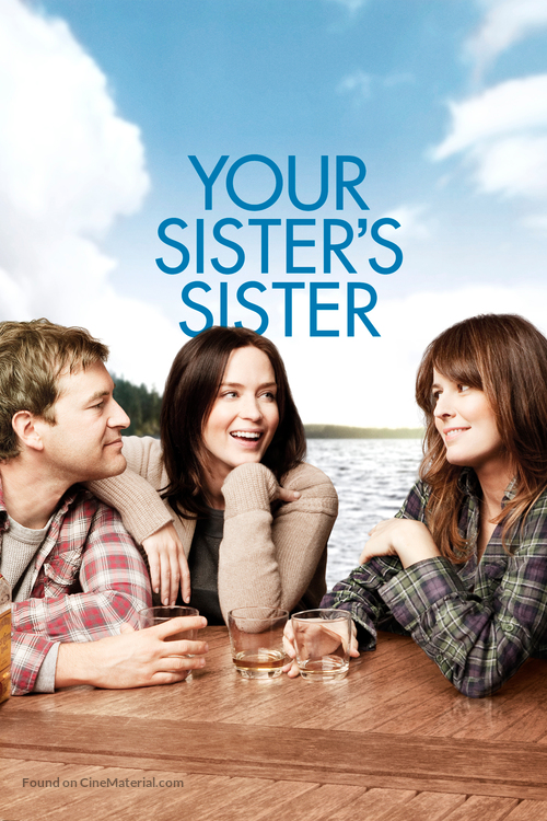 Your Sister&#039;s Sister - Movie Poster