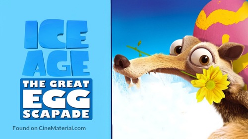 Ice Age: The Great Egg-Scapade - Movie Poster