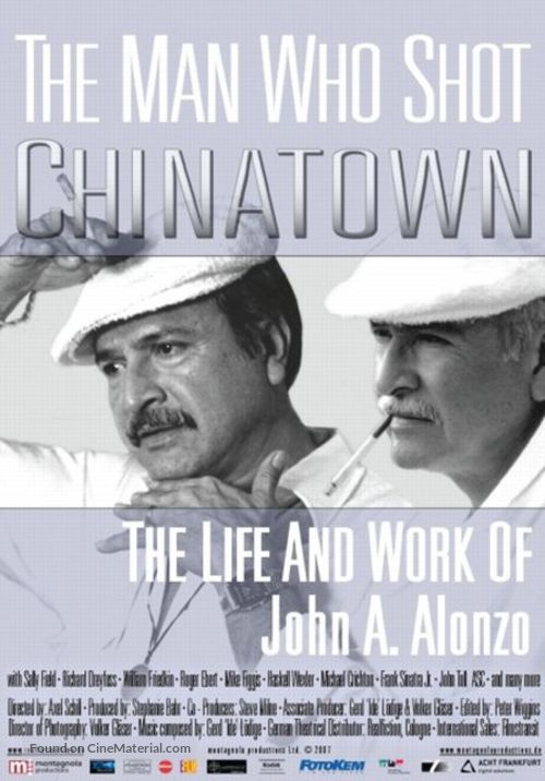 The Man Who Shot Chinatown: The Life and Work of John A. Alonzo - Movie Poster