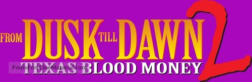 From Dusk Till Dawn 2: Texas Blood Money - Logo