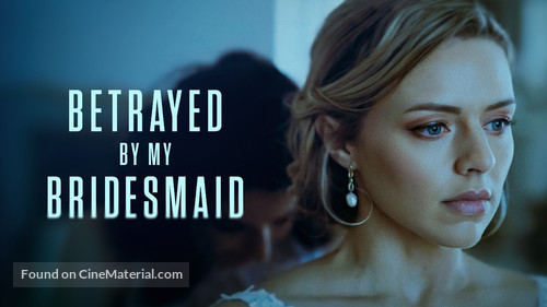 Betrayed by My Bridesmaid - poster