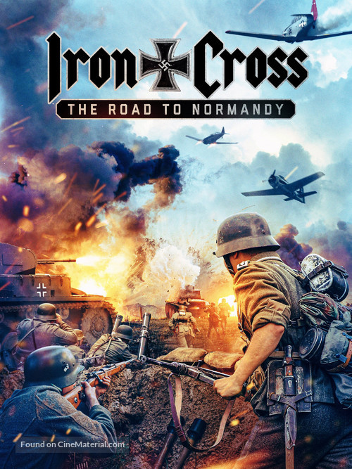 Iron Cross: The Road to Normandy - Movie Poster