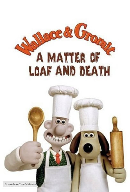 Wallace and Gromit in &#039;A Matter of Loaf and Death&#039; - British Movie Poster