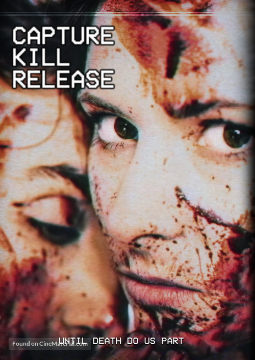 Capture Kill Release - Movie Poster